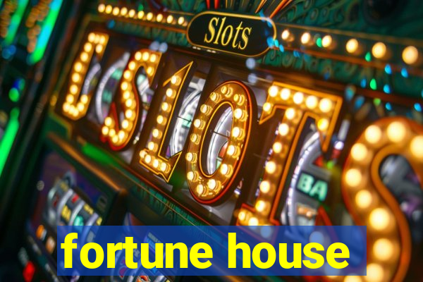 fortune house