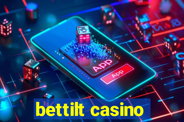 bettilt casino