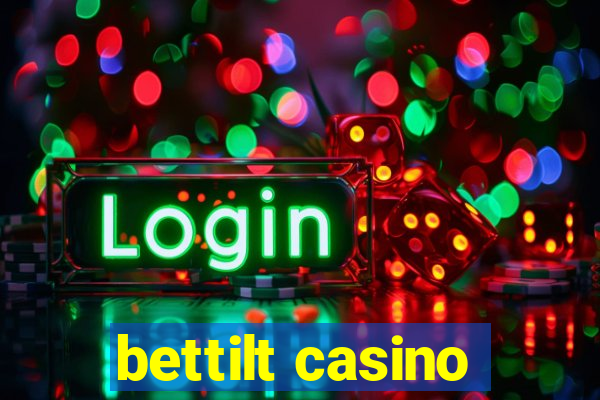 bettilt casino