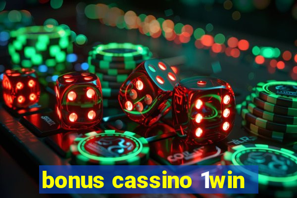 bonus cassino 1win