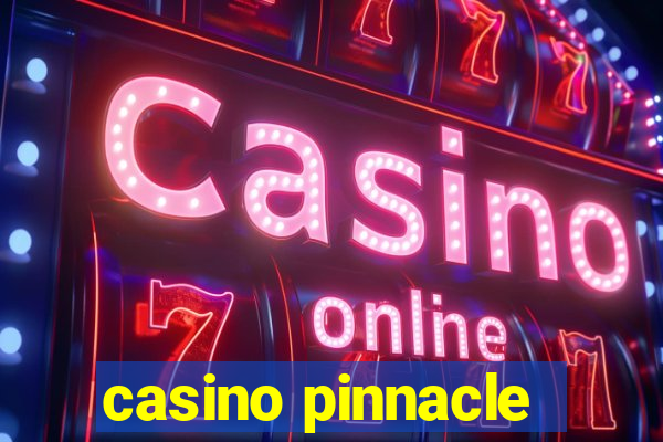 casino pinnacle