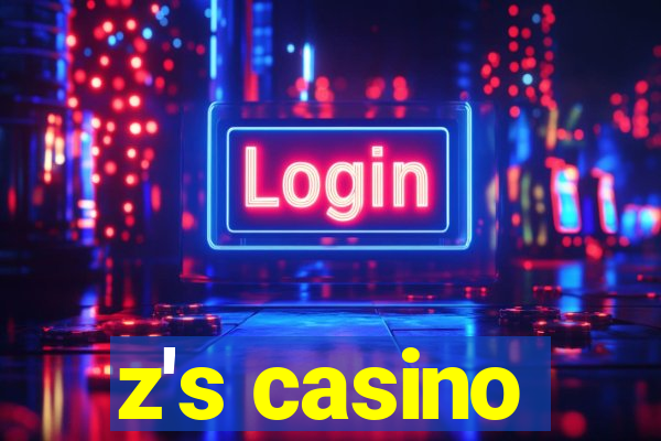 z's casino