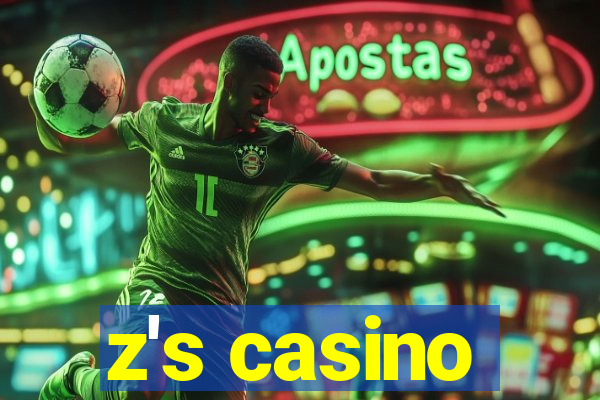 z's casino