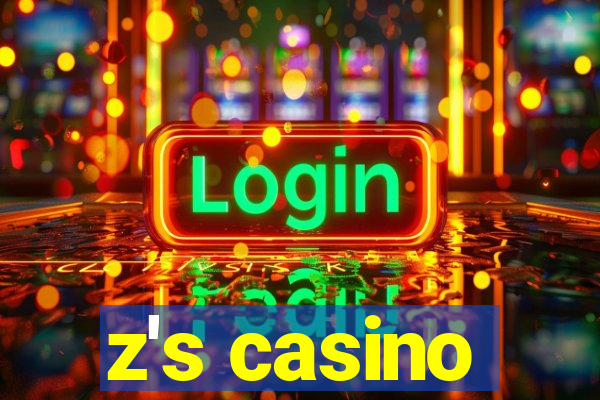 z's casino