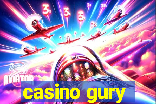 casino gury