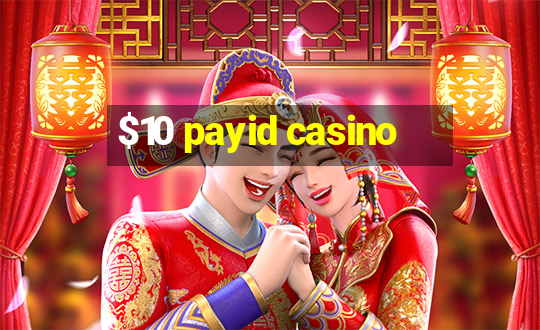 $10 payid casino