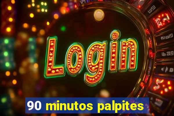 90 minutos palpites