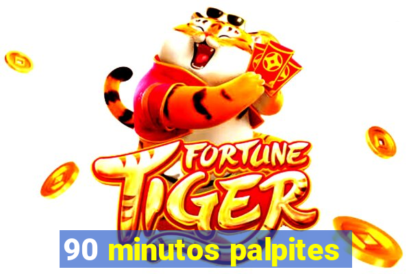 90 minutos palpites