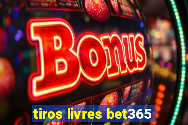 tiros livres bet365