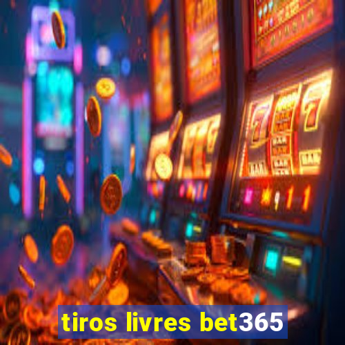 tiros livres bet365