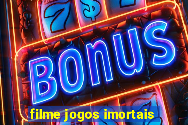 filme jogos imortais