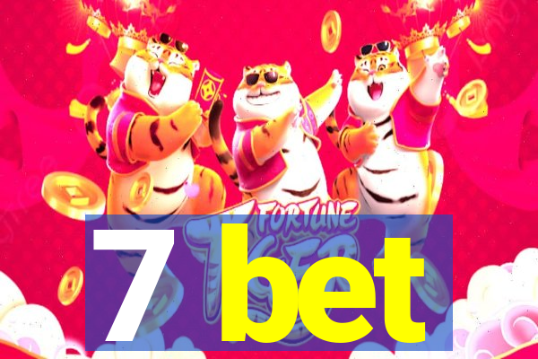 7 bet