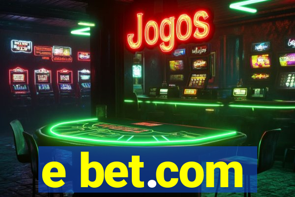 e bet.com