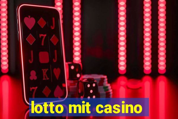 lotto mit casino