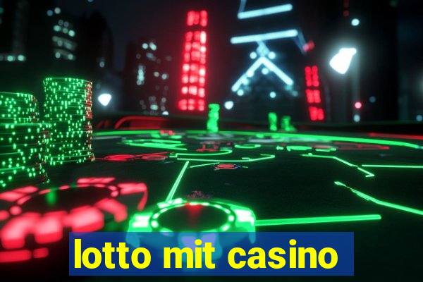 lotto mit casino