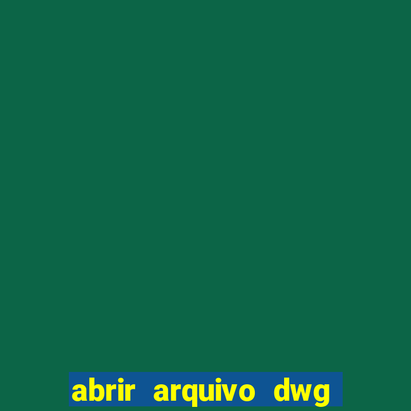 abrir arquivo dwg em pdf