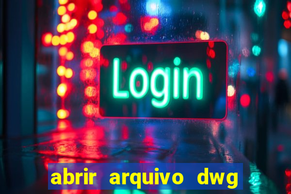 abrir arquivo dwg em pdf