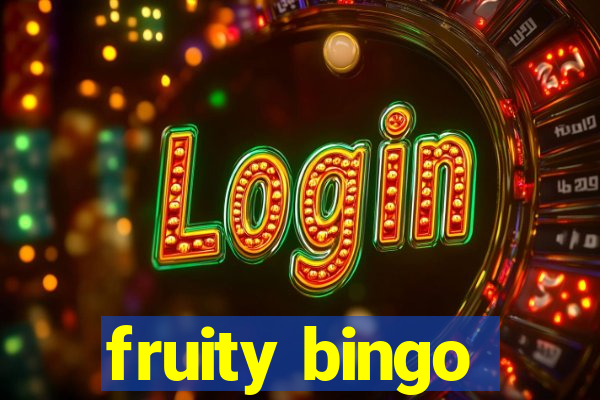 fruity bingo