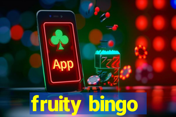 fruity bingo