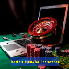 betfair bingo ball scratcher