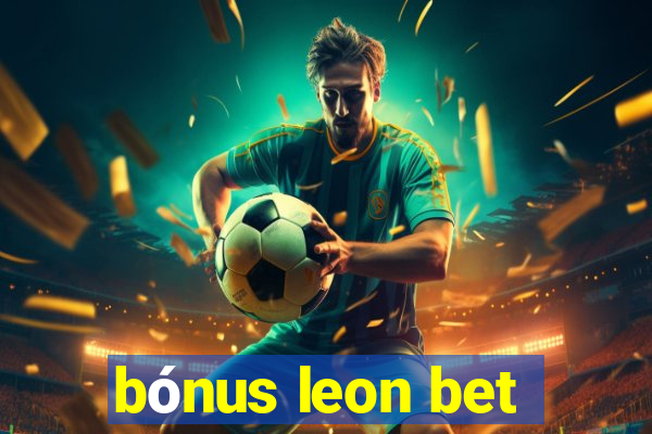 bónus leon bet