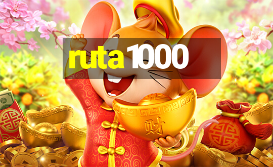 ruta1000