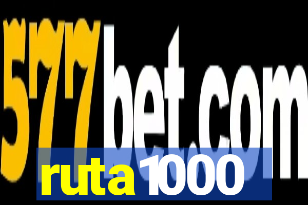 ruta1000