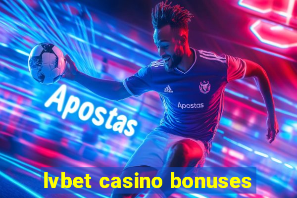 lvbet casino bonuses