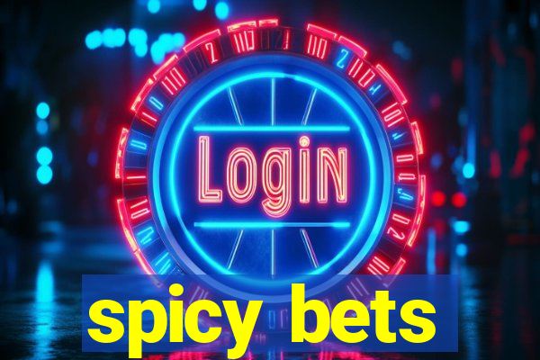 spicy bets