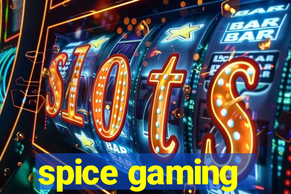 spice gaming