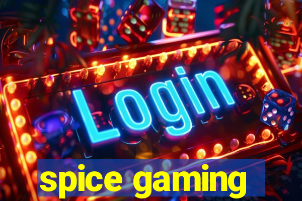 spice gaming