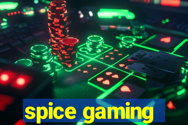 spice gaming