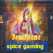 spice gaming