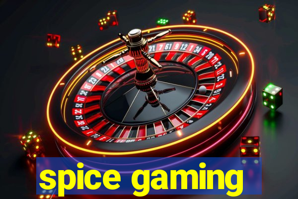 spice gaming