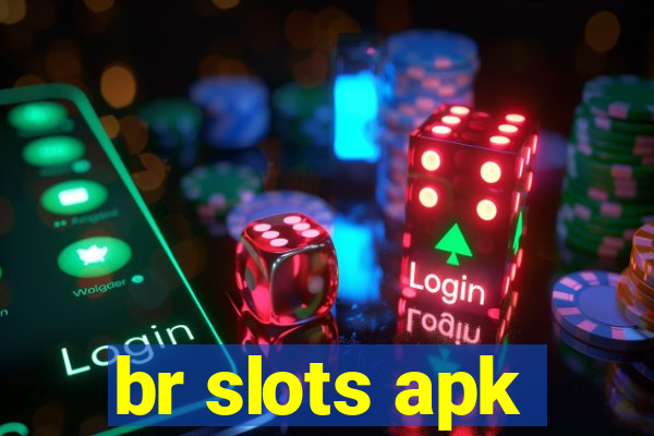 br slots apk