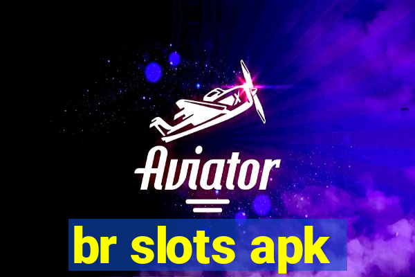 br slots apk