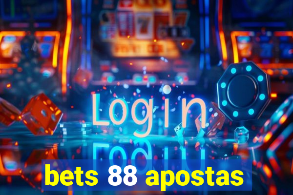 bets 88 apostas