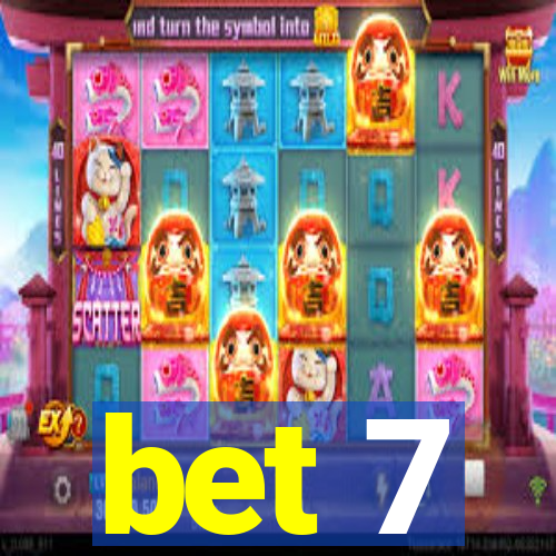 bet 7