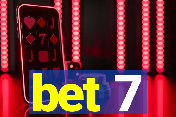 bet 7