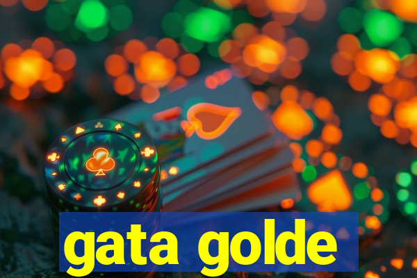 gata golde