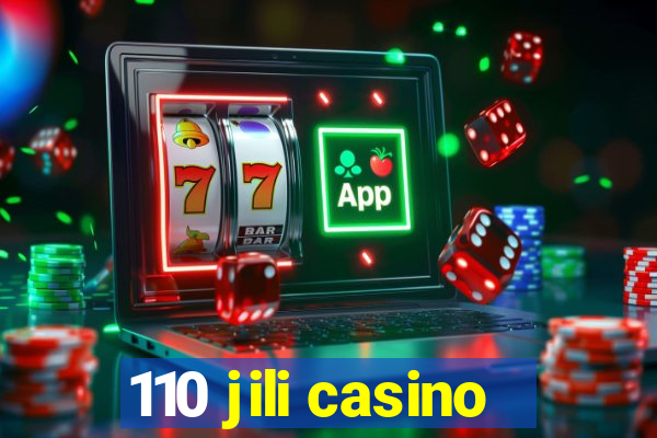 110 jili casino