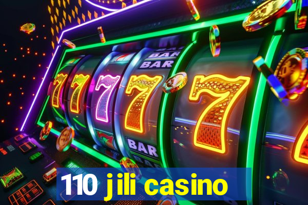 110 jili casino