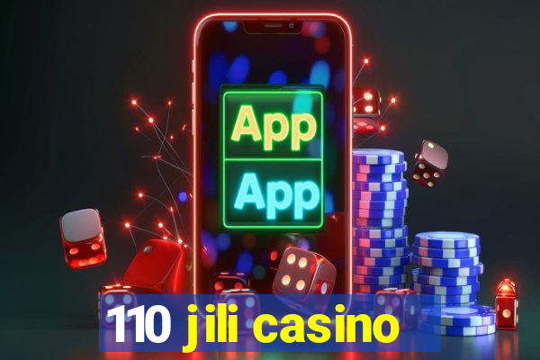 110 jili casino