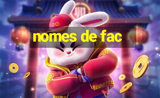 nomes de fac