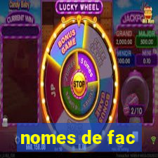 nomes de fac