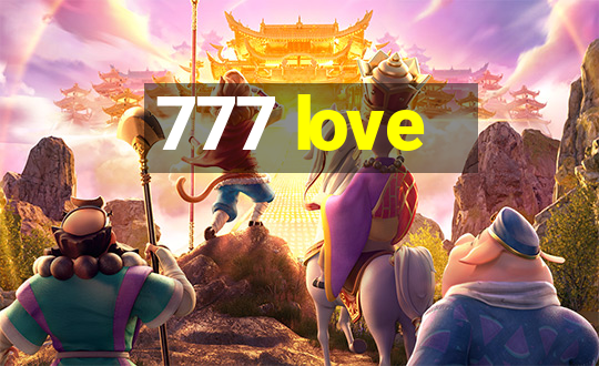 777 love