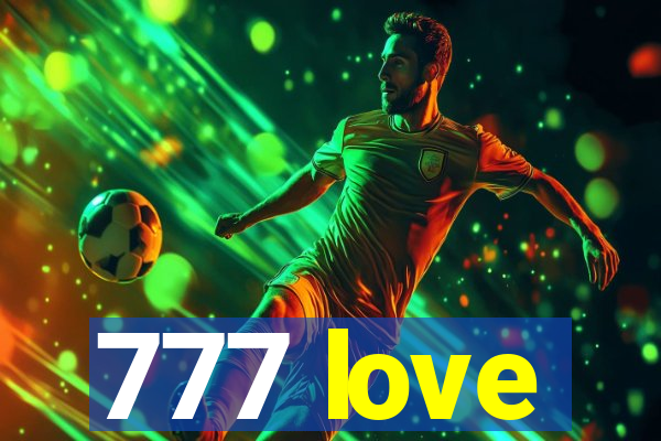 777 love