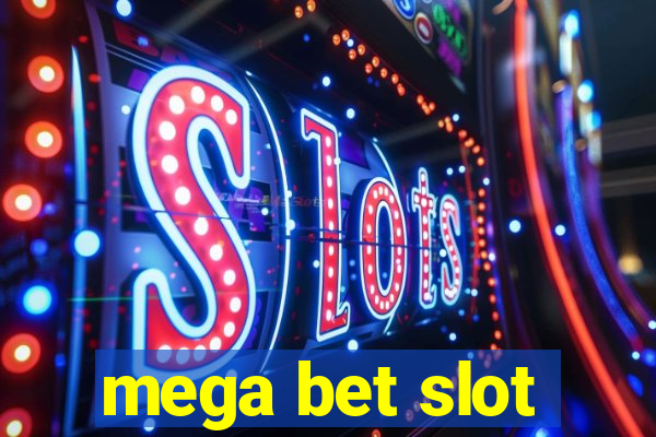 mega bet slot