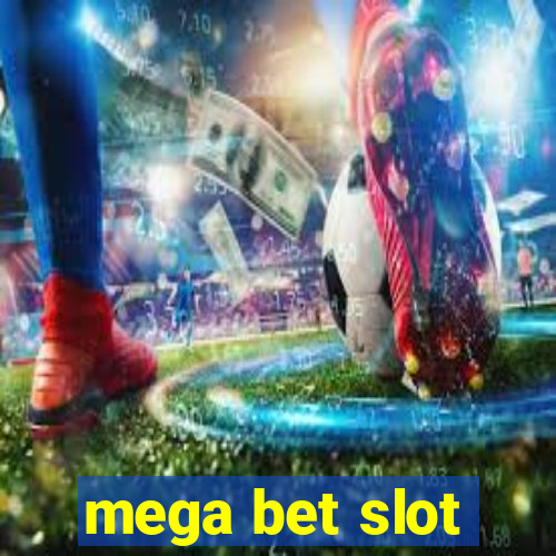 mega bet slot