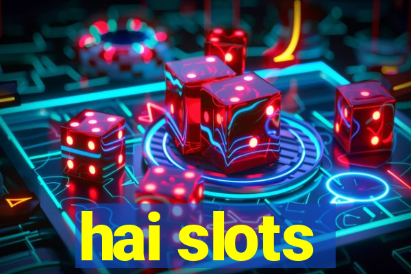 hai slots